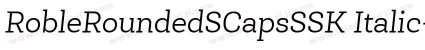 RobleRoundedSCapsSSK Italic字体转换